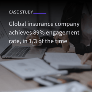 Case study_Global insurance company achieves 89% engagement rate, in 13 of the time